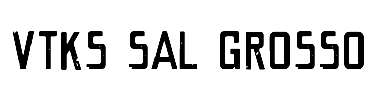 VTKS SAL GROSSO  Free Fonts Download