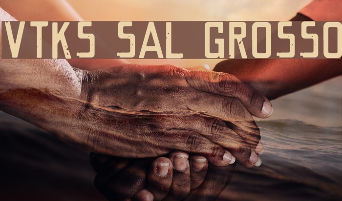 VTKS SAL GROSSO Font examples