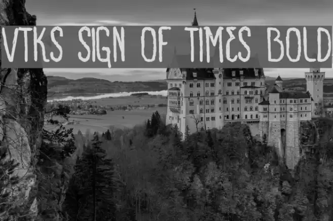 VTKS SIGN OF TIMES bold Font examples