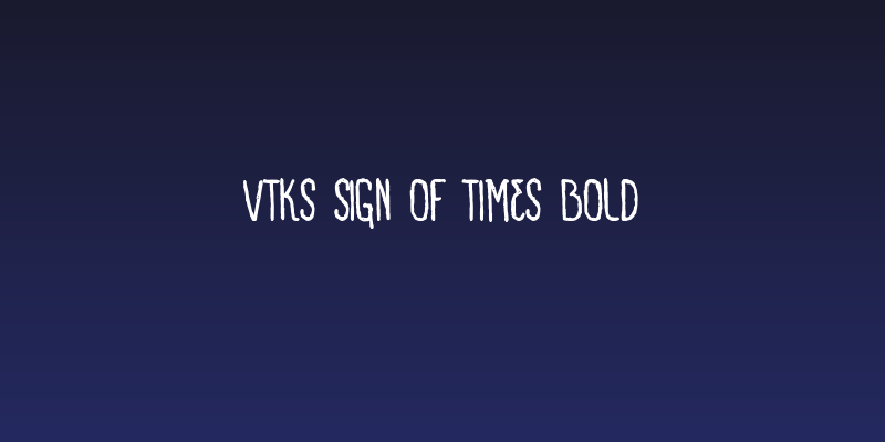 VTKS SIGN OF TIMES bold Social Header