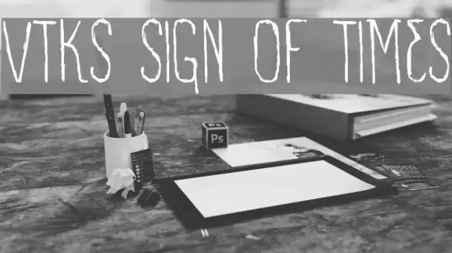 VTKS SIGN OF TIMES Font examples