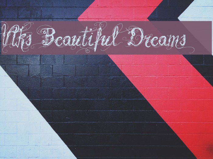 Vtks Beautiful Dreams Font examples