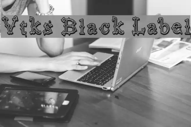 Vtks Black Label خط examples