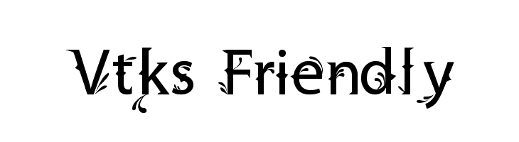 Vtks Friendly  font caratteri gratis
