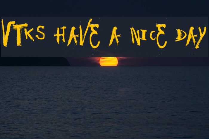 Vtks Have a Nice Day Font examples