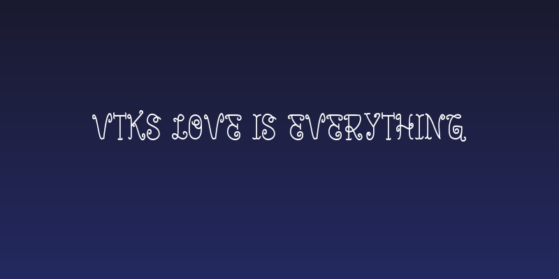 Vtks Love is EveryThing Social Header