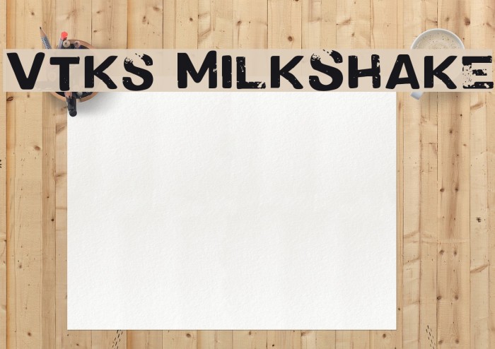 Vtks MilkShake Font examples