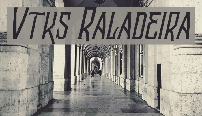 Vtks Raladeira 2 Font examples