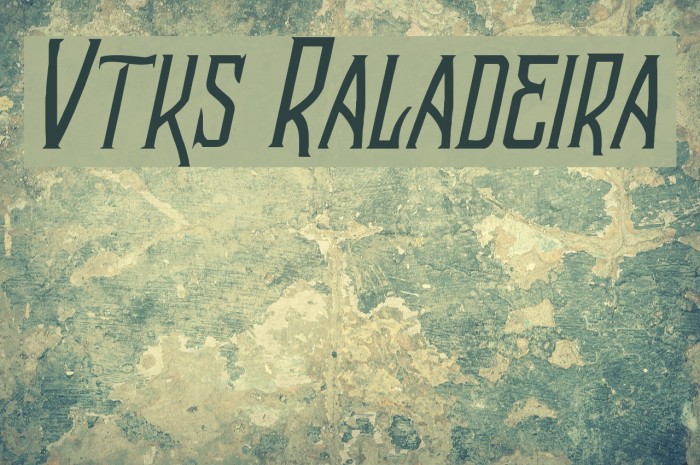 Vtks Raladeira 2 Font examples