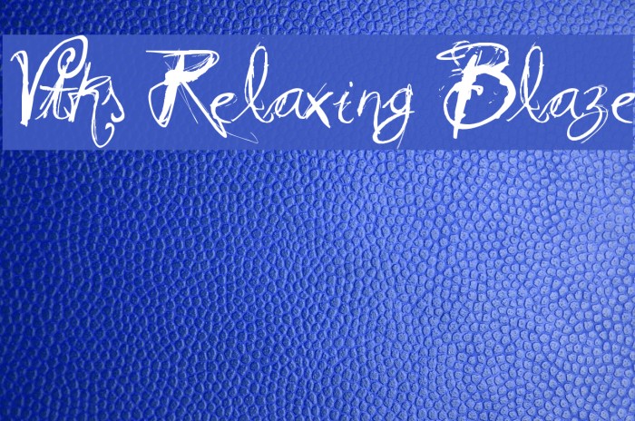 Vtks Relaxing Blaze Font examples