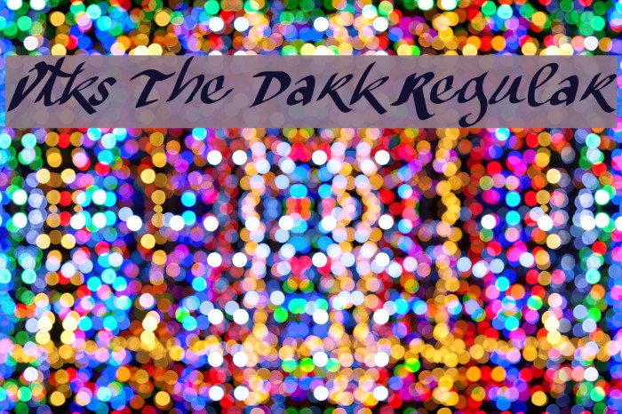 Vtks The Dark Regular Font examples