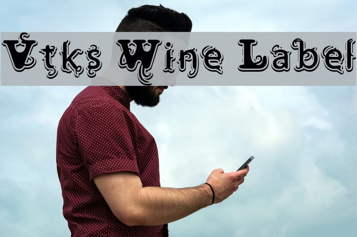 Vtks Wine Label Font examples
