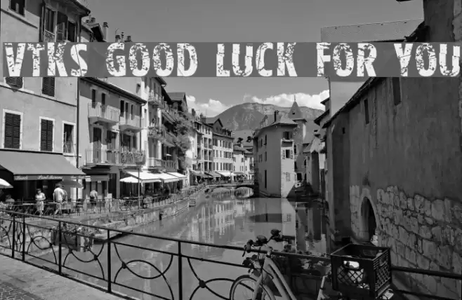 Vtks good luck for you Font examples