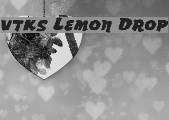 vtks Lemon Drop Font examples