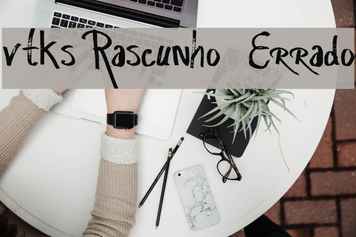 vtks Rascunho Errado Font examples