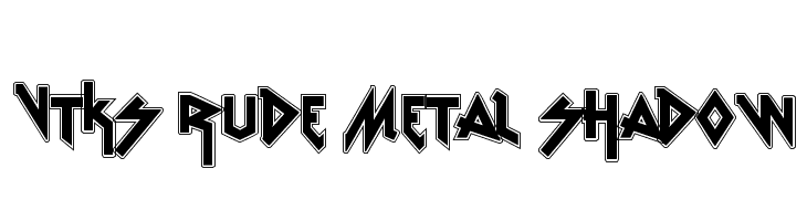 vtks Rude Metal shadow  免费字体下载