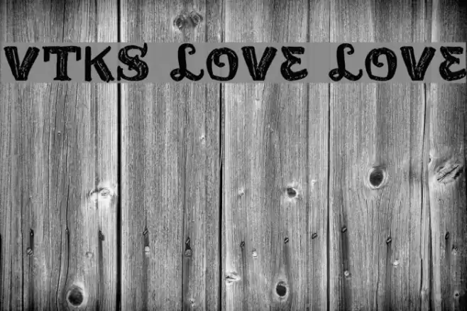 vtks love love Font examples