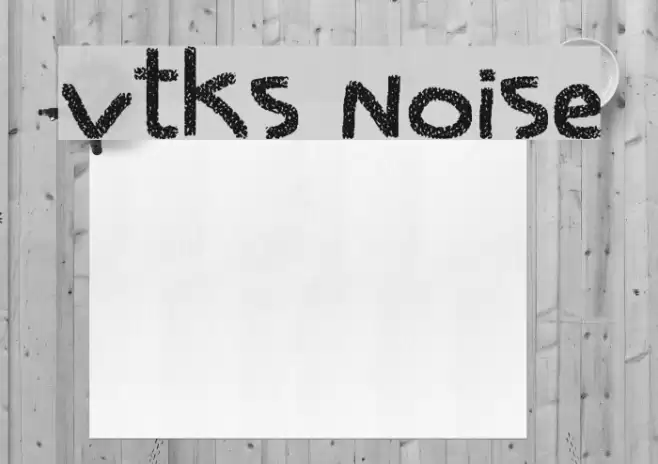 vtks noise Font examples