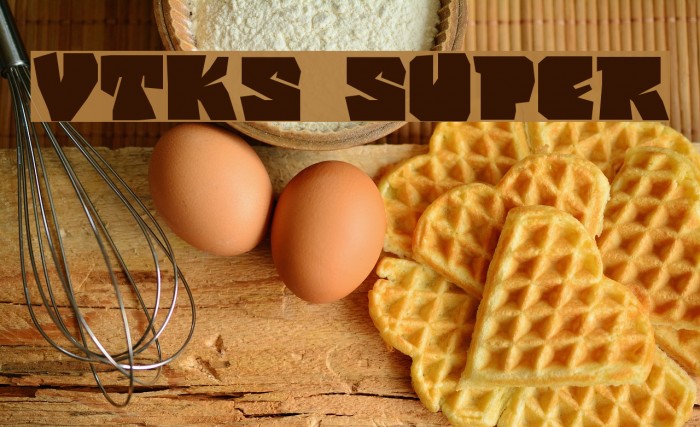 vtks super Font examples
