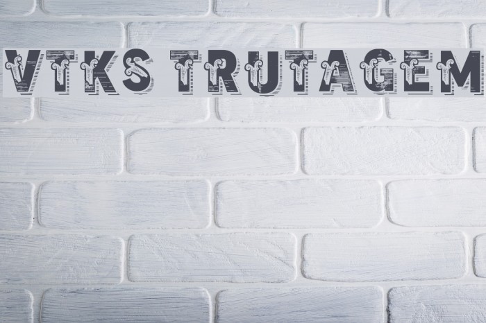 vtks trutagem Font examples