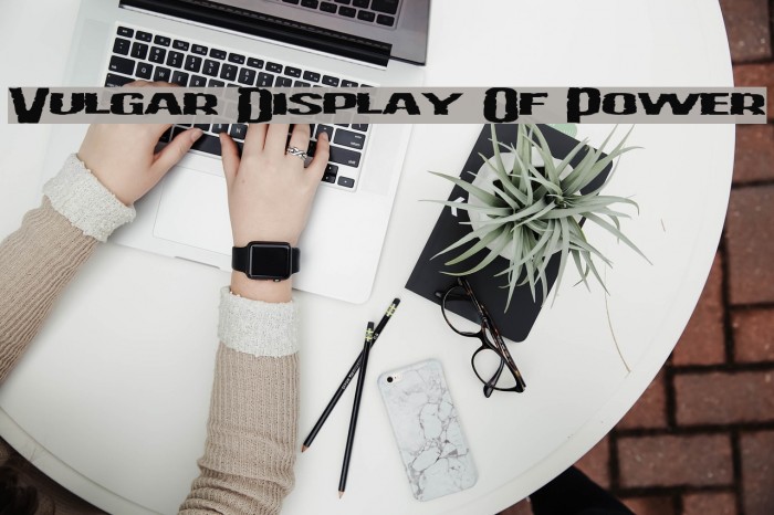 Vulgar Display Of Power Font examples