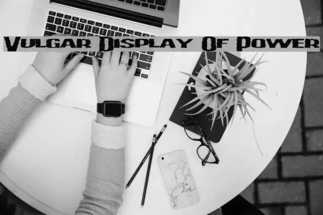 Vulgar Display Of Power Caratteri examples