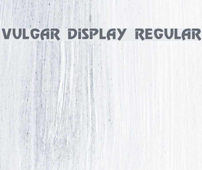 Vulgar Display Regular Font examples