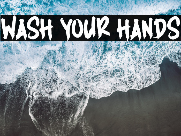 WASH YOUR HANDS Example 1