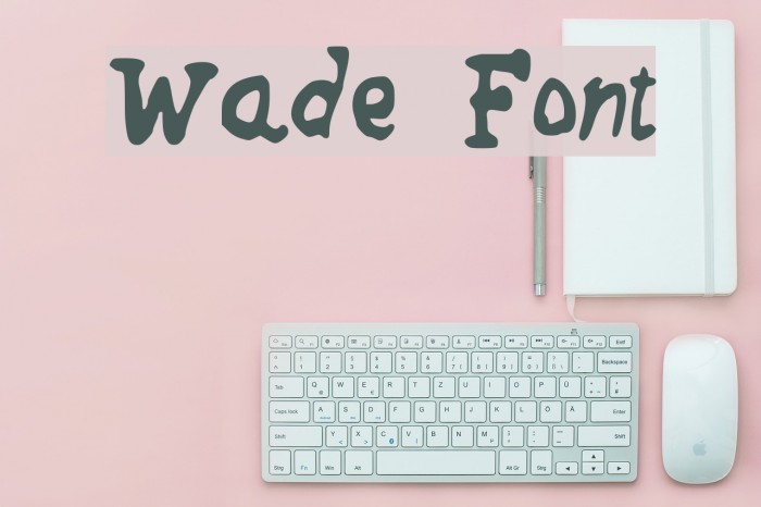 Wade Font examples