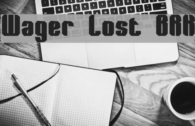Wager Lost BRK Font examples