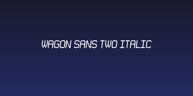Wagon Sans Two Italic Social Header