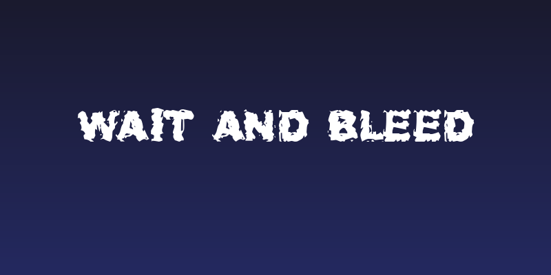 Wait And Bleed Social Header