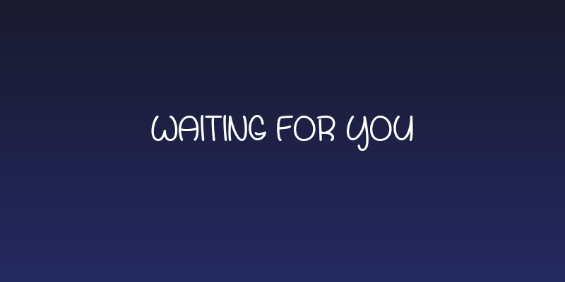 Waiting For You Social Header