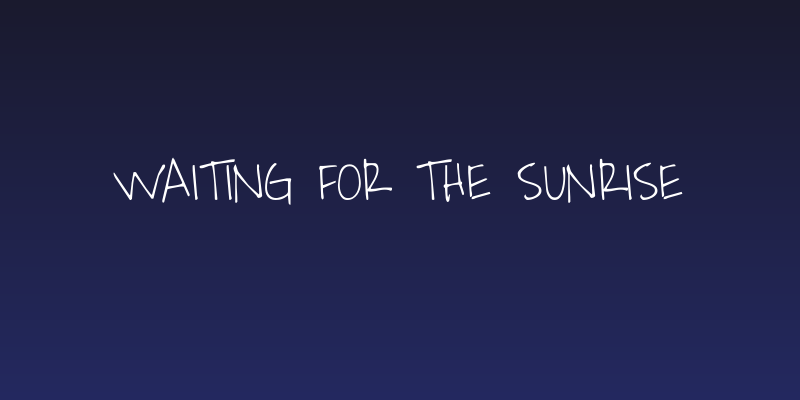 Waiting for the Sunrise Social Header