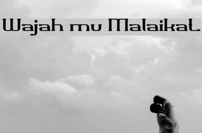Wajah mu Malaikat Font examples