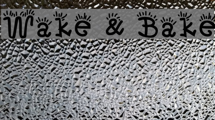 Wake & Bake Font examples