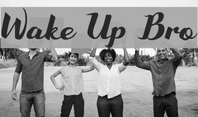 Wake Up Bro Font examples