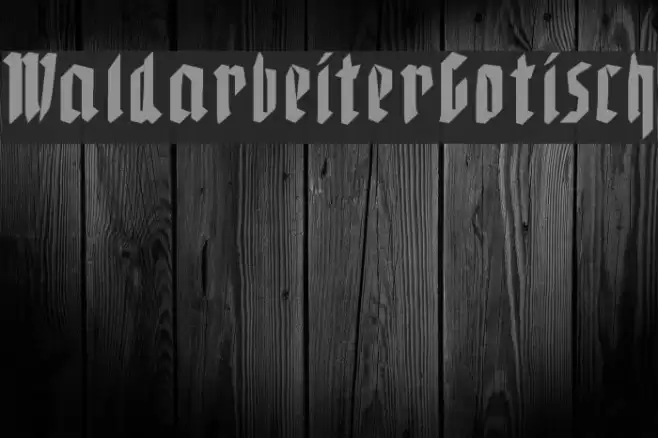WaldarbeiterGotisch Font examples