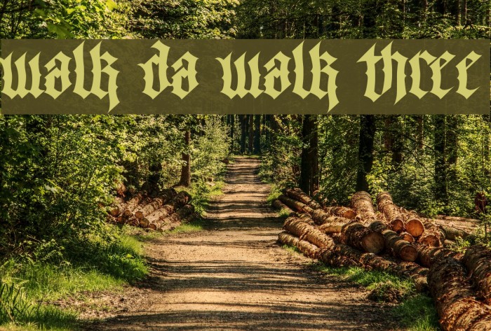 Walk Da Walk Three Font examples