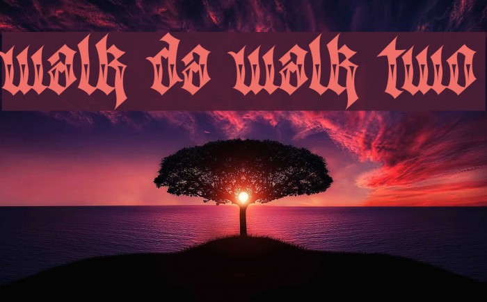 Walk Da Walk Two Font examples