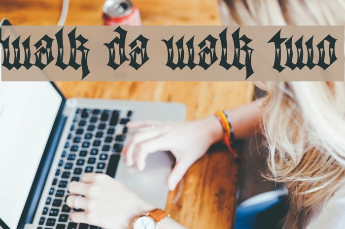 Walk Da Walk Two Font examples