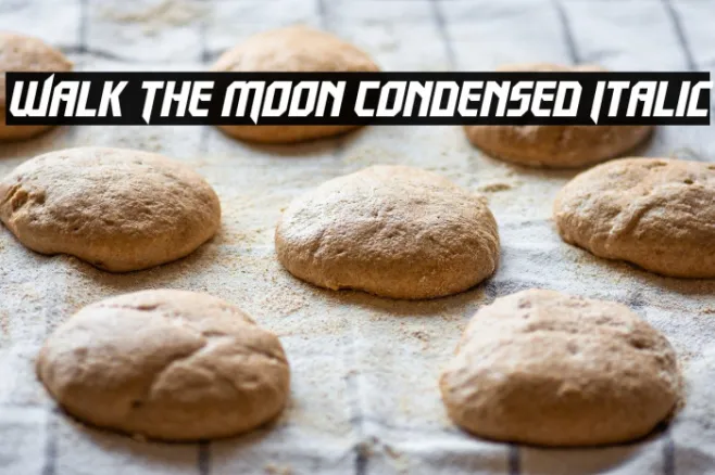 Walk The Moon Condensed Italic Example 3