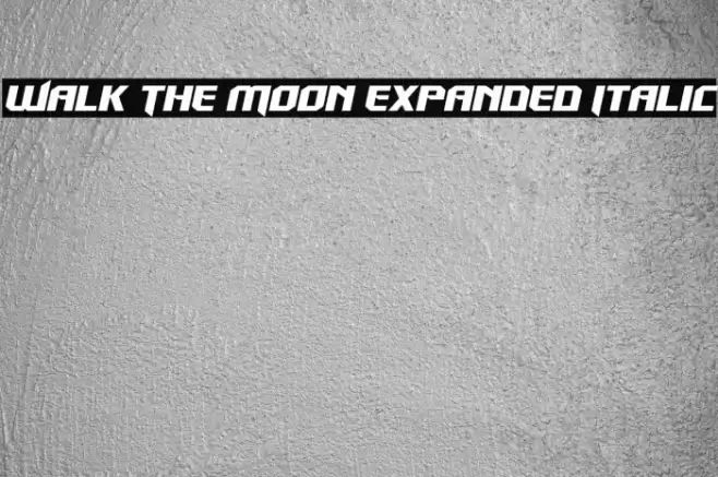 Walk The Moon Expanded Italic Font examples