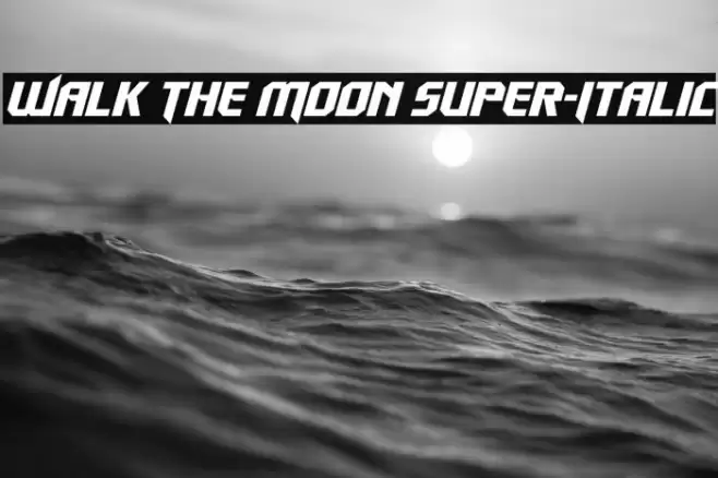 Walk The Moon Super-Italic Font examples