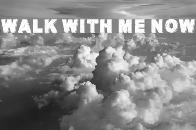 Walk with me now Шрифта examples
