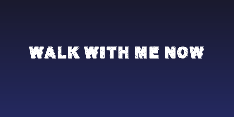 Walk with me now Social Header
