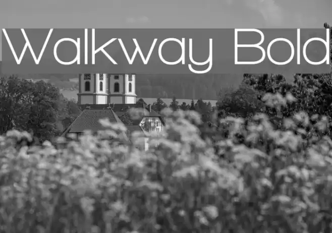 Walkway Bold フォント examples