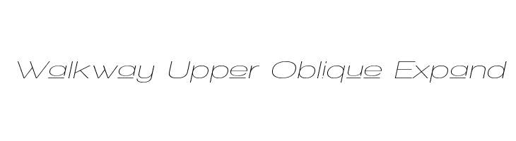 Walkway Upper Oblique Expand Font