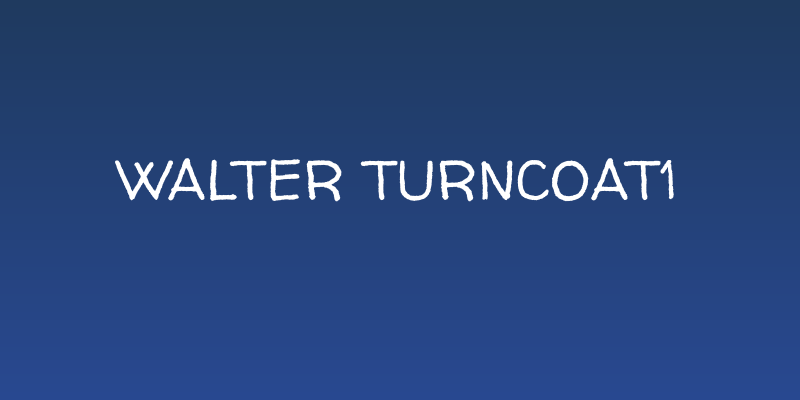 Walter Turncoat1 Social Header