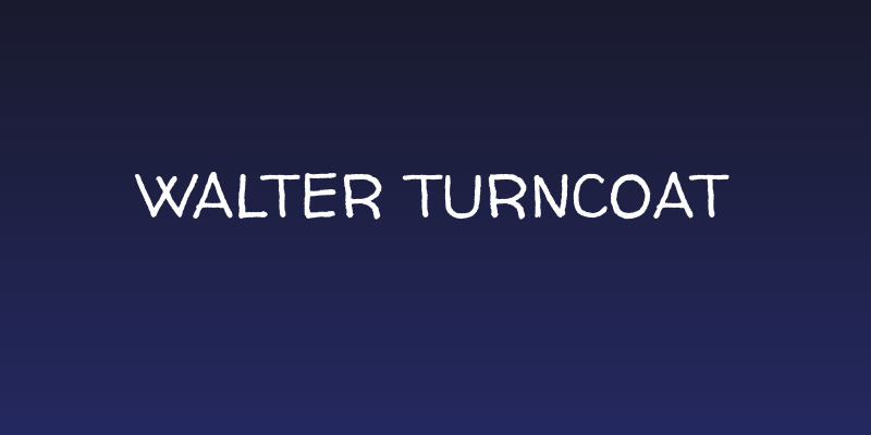 Walter Turncoat Social Header